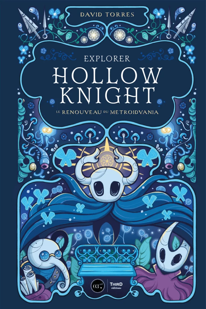 Explorer Hollow Knight - Le renouveau du metroidvania - édition first print