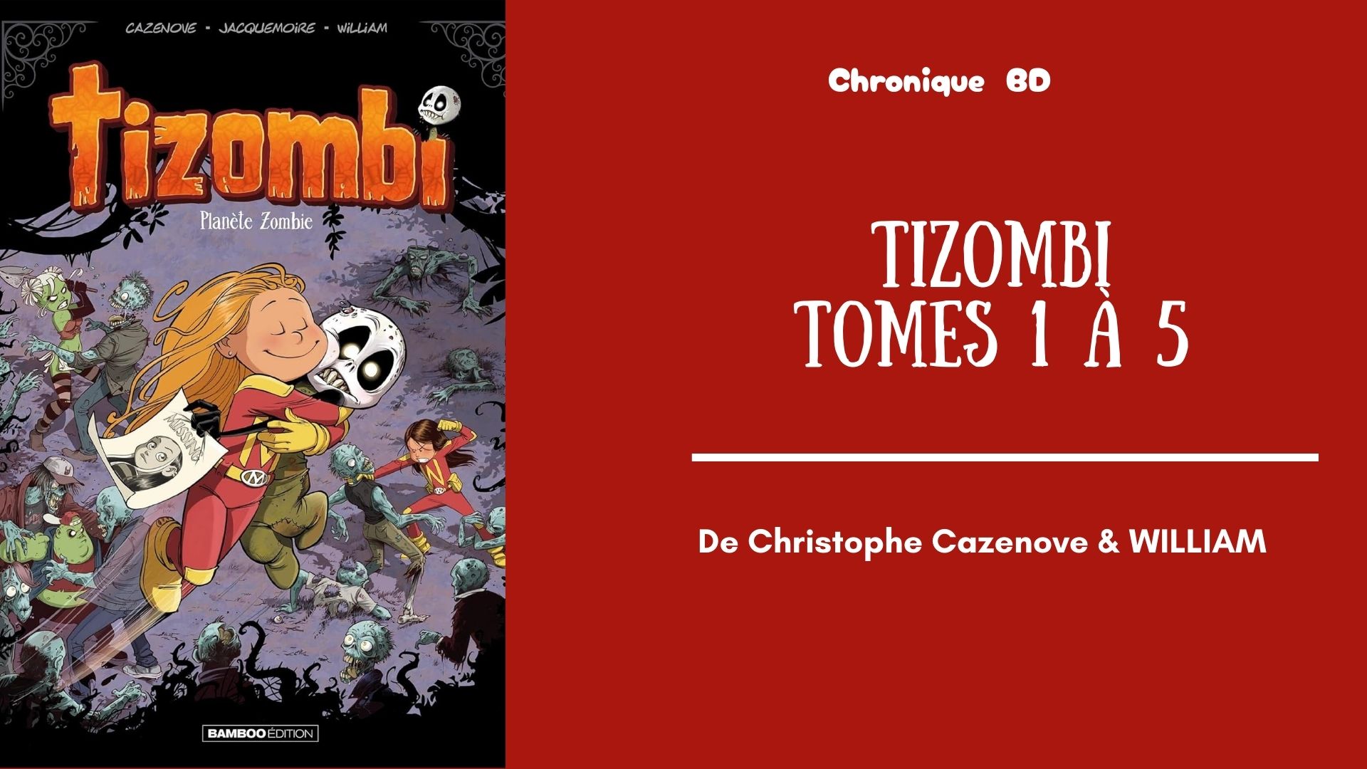 Tizombi - mise en avant Tomes 1 à 5