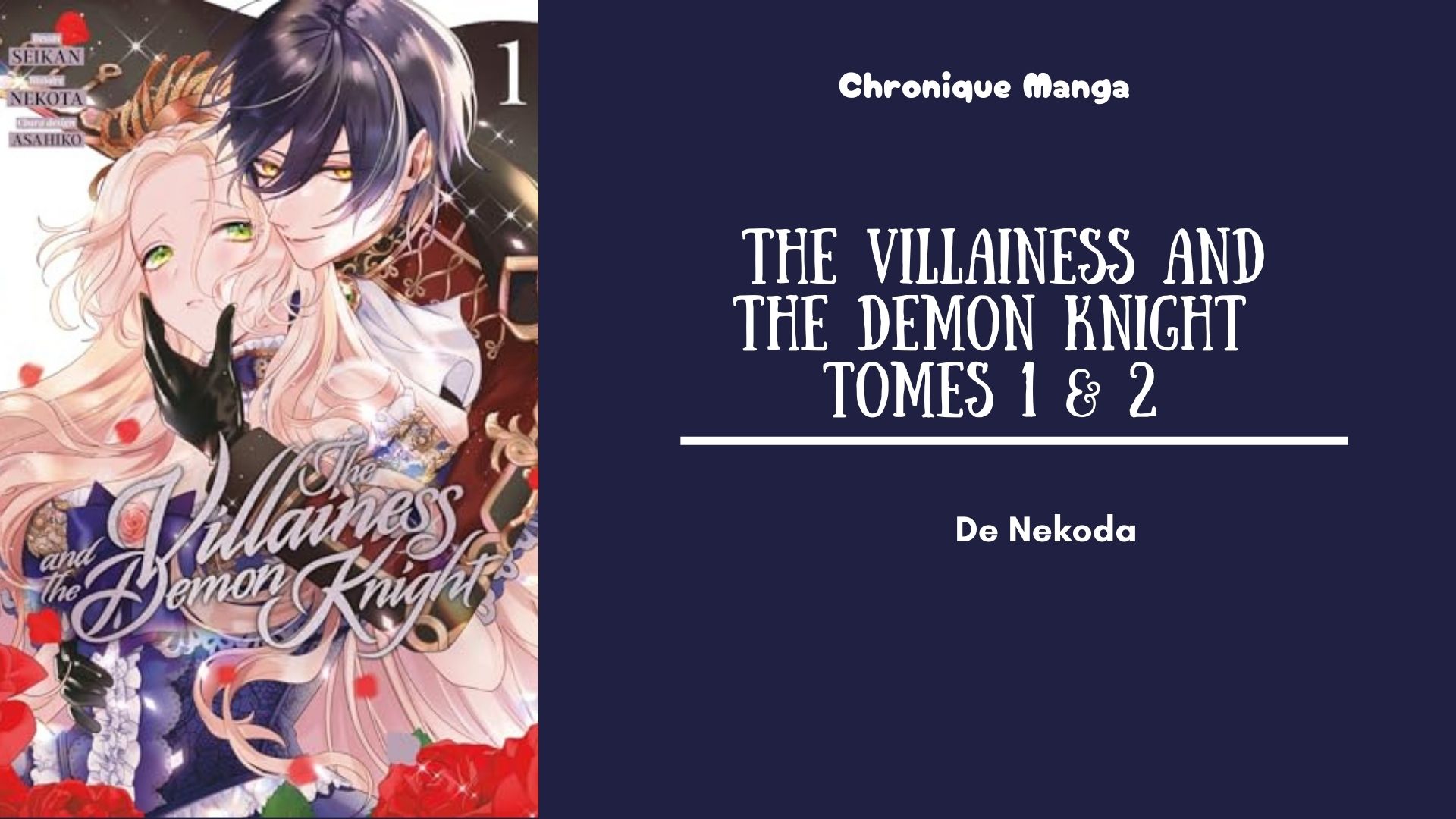 The Villainess and the Demon Knight - mise en avant chronique tomes 1 & 2
