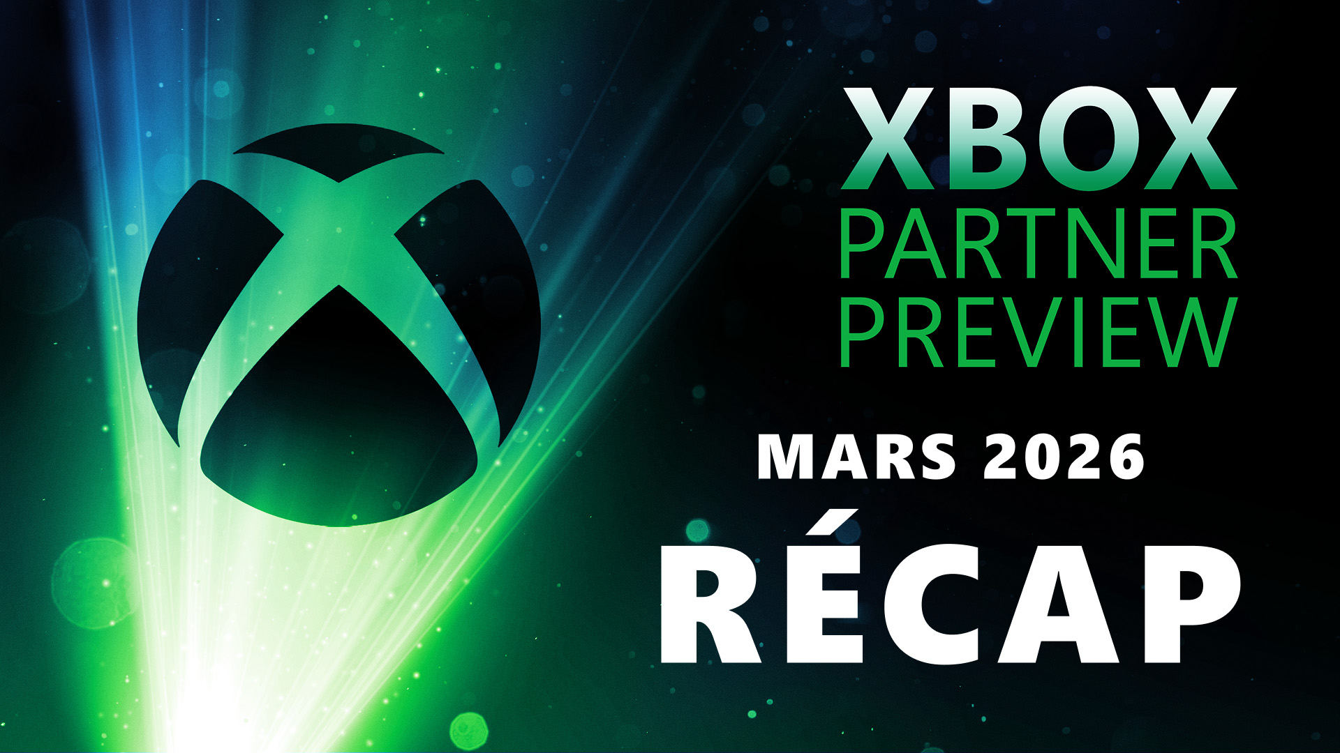 [Xbox Partner Preview 26/03/2026] Le récap' et notre live réact' !