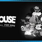 [Test] Mouse P.I. for Hire : Quand le noir et blanc fait parler la poudre