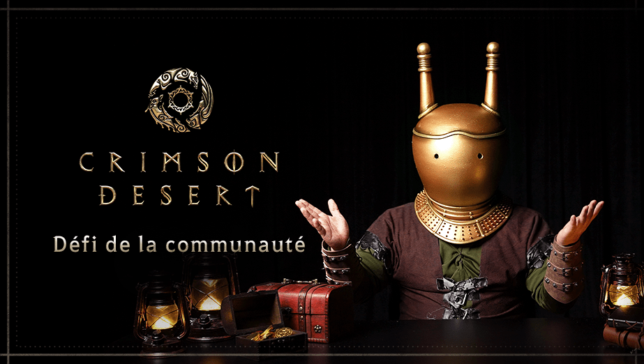 [Crimson Desert] Participer au concours « Beyond the Abyss: Défi de la communauté » !