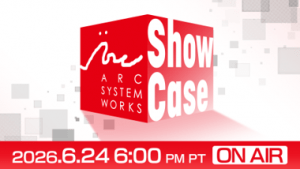 [Arc System Works] Découvrez les dernières informations les plus marquantes lors du Showcase 2026 !