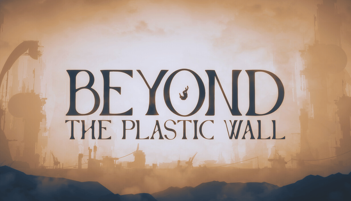 Beyond the Plastic Wall