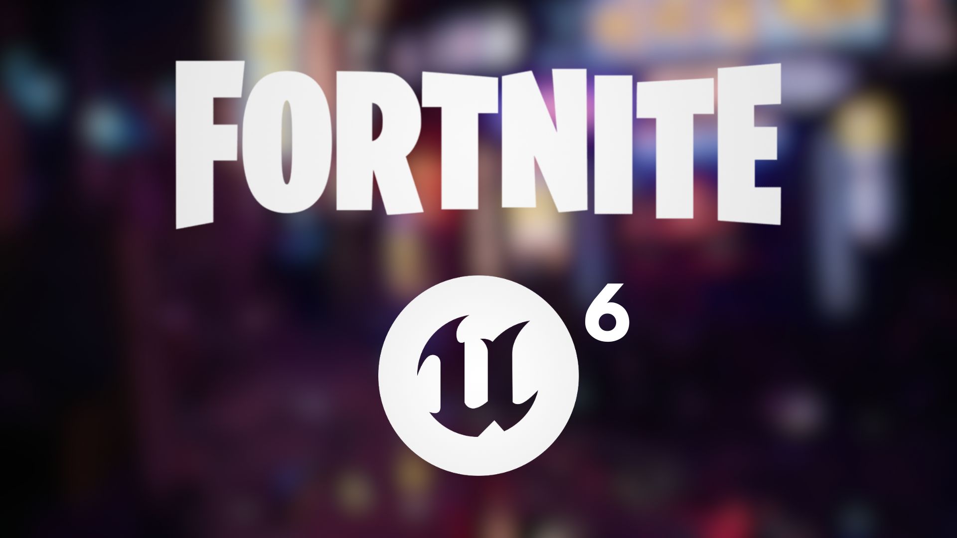 FORTNITE UE6