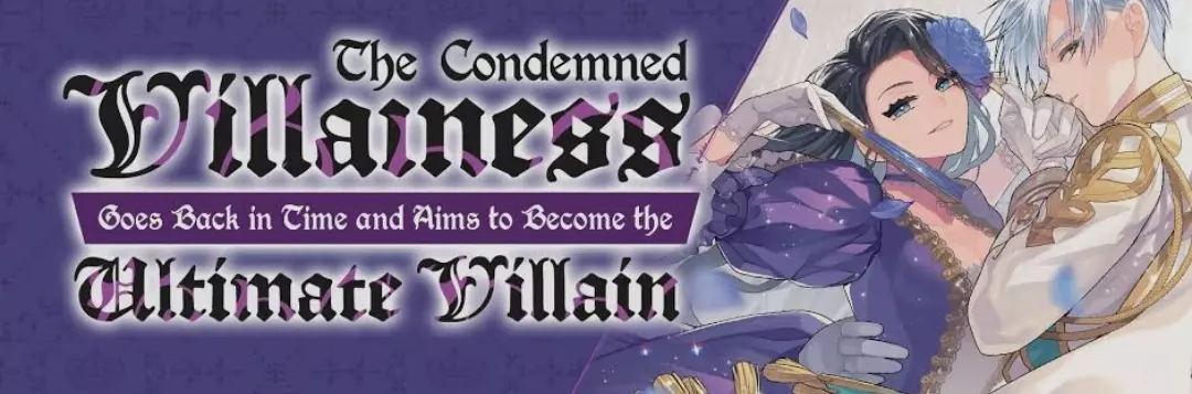 [Chronique Manga] The Condemned Villainess Goes Back in Time and Aims to Become the Ultimate Villain - Tome 01 !